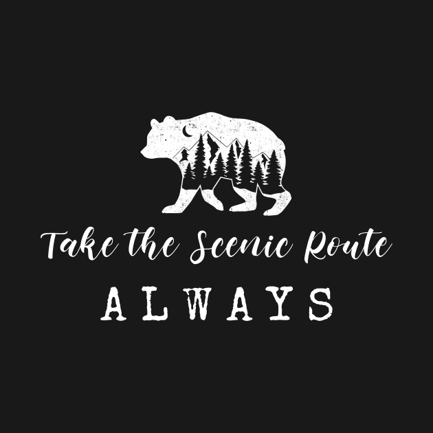 Take the Scenic Route. Always by Moxi On The Beam