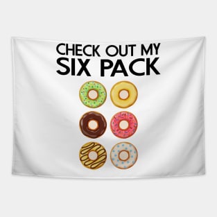 CHECK OUT MY SIX PACK DONUTS LOVER FUNNY GYM/WORKOUT Tapestry