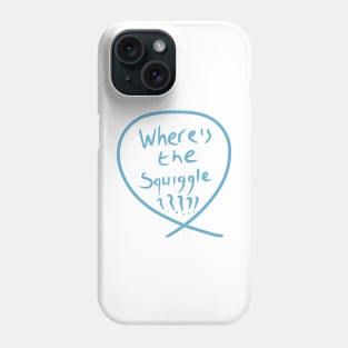 #7 The squiggle collection - It’s squiggle nonsense Phone Case