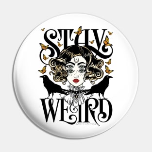 Rose and The Ravens Stay Weird Pin