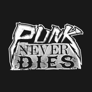 Punk never dies T-Shirt