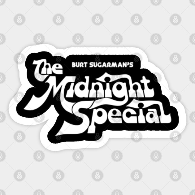 The Midnight Special - Burt Sugarman - Midnight Special - Sticker