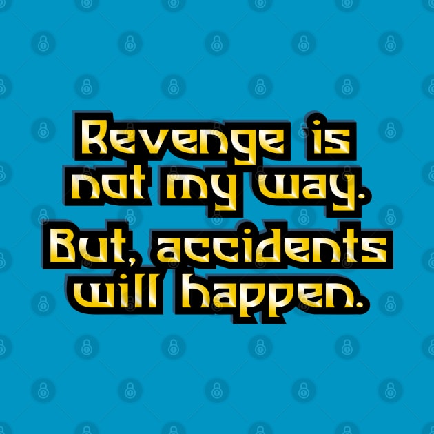 Revenge is not my way by SnarkCentral