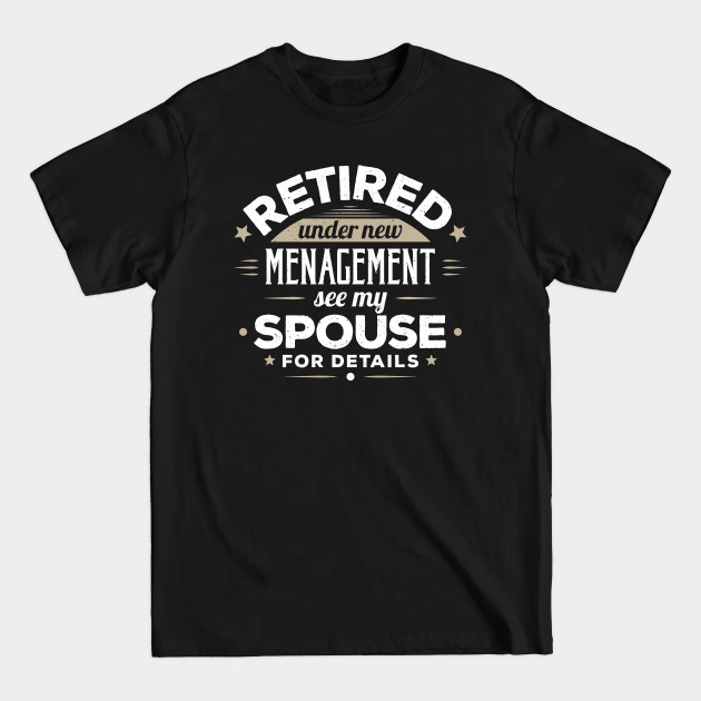 Discover Retirement Gift Retired Spouse Funny Gift - Retirement - T-Shirt