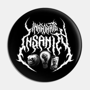 Inanimate Insanity death metal design Pin