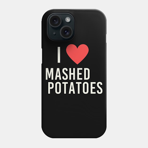 Love Mashed Potatoes Food Heart Cute Phone Case by Mellowdellow