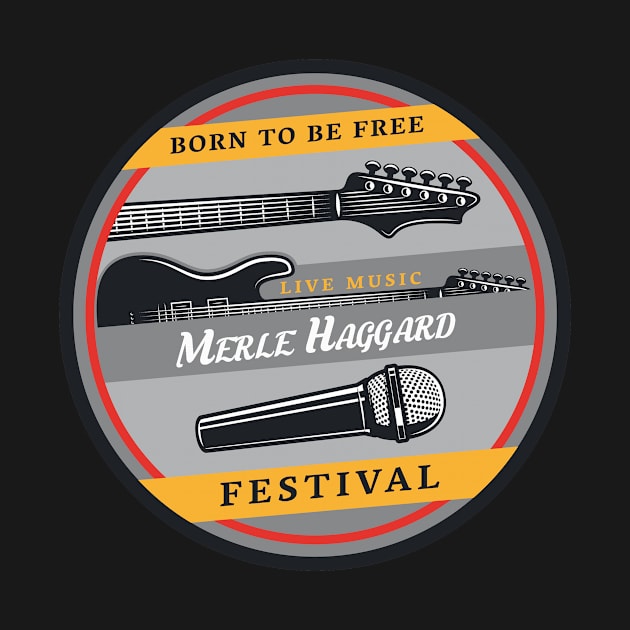 Born to be free live music merle haggard by PROALITY PROJECT