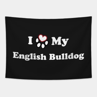 I Love My English Bulldog Tapestry