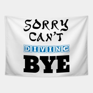 sorry can't diving bye Tapestry