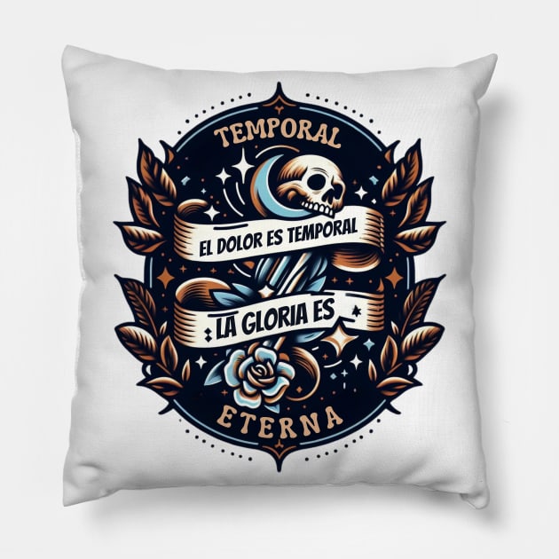 El dolor es temporal la gloria es eterna cita para gladiadores Pillow by CachoGlorious