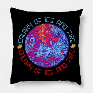 Galaxy of Ice and Fire Sci Fi Cosmos Universe Cosmos Cosmic Pillow