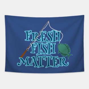 FRESH FISH MATTER Tapestry