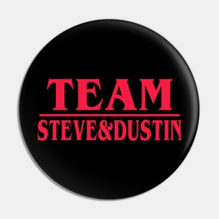 Team Steve&Dustin Pin