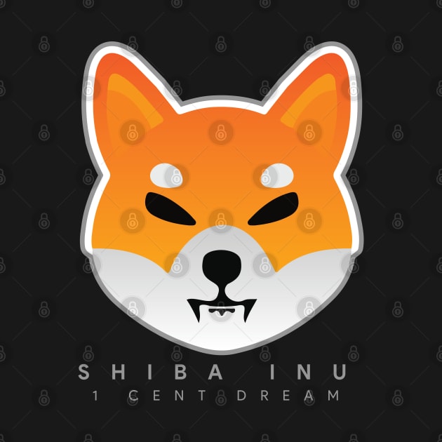 Shiba Inu - Crypto Token Coin - $SHIB - 1 Cent Dream by EverGreene