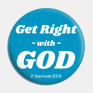 Get Right With God - 2 Samuel 23:5 Pin