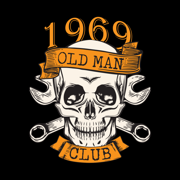 1969 51th Birthday Old man Club Skull and Wrenches Gift by GillTee