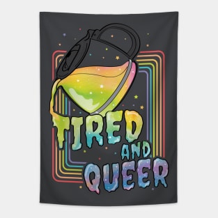 Tired and Queer Coffee Tapestry