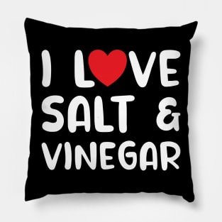 I Love Salt and Vinegar Pillow