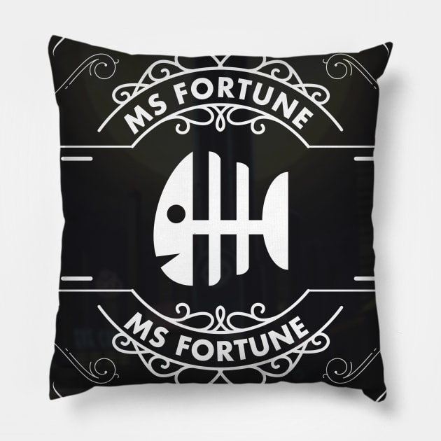 MS FORTUNE Pillow by Gantahat62 Productions