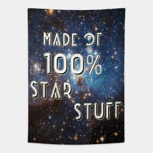 Made Of 100% Star Stuff. Tapestry