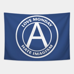 LOVE MONDAY, HATE IMAGISM Tapestry