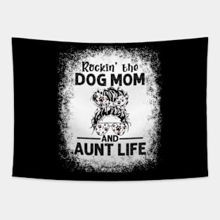 Rockin' The Dog Mom and Aunt Life Dog Lovers Tapestry