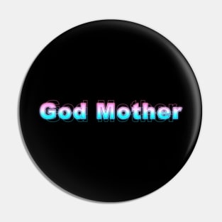 God Mother Pin