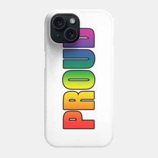 Rainbow Flag 'PROUD' Phone Case