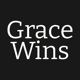 Grace Wins | Christian Design | Typography White T-Shirt