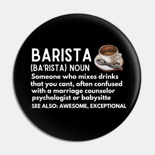 Baristas-Noun  Someone Who Mixes Drinks... - Humor Barista Definition Gift Pin