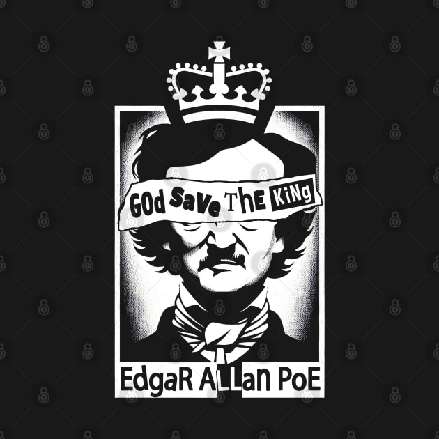 Edgar Allan Poe God Save The King by ShirtFace