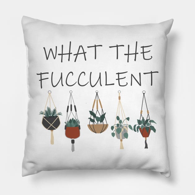 what the fucculent Pillow by teesvira