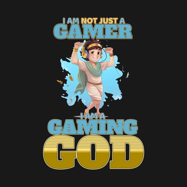 Gaming God Fun Design for Gamers by Dragonfly Tees