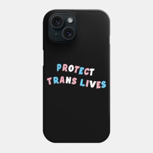 Protect Trans Lives Phone Case