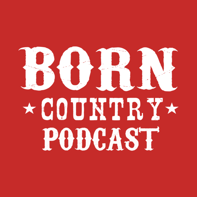 BORN Country Podcast Logo by BORNCountry