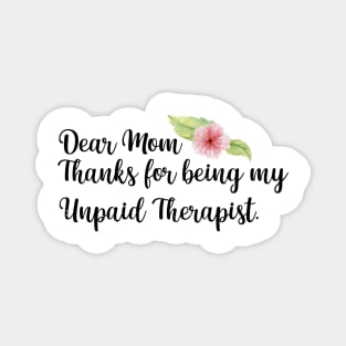 Mom Therapist funny mom Magnet