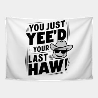 Vintage Vibes: You Just Yee'd Your Last Haw Illustration Tapestry