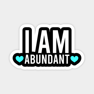 I am abundant Magnet