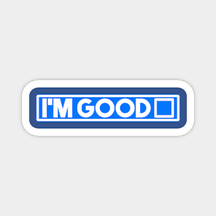 I’m New Good Sign Magnet