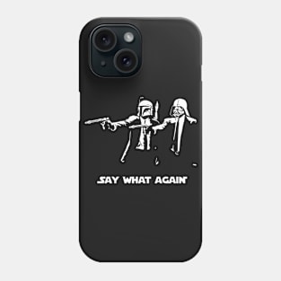 Say What Again Phone Case