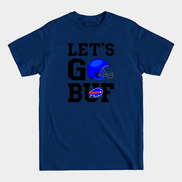 Discover Buffalo Bills fan with motivational quote for all football fans - Football - T-Shirt