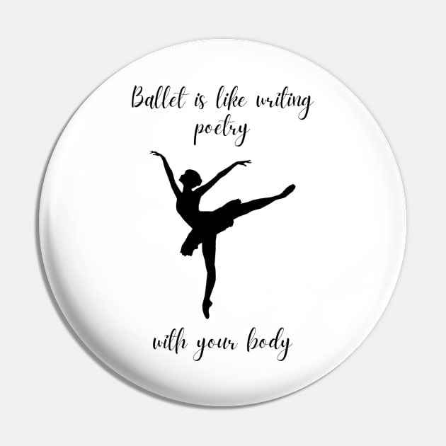 Ballet Is Like Writing Poetry With Your Body | Pointe Pointes Dancer Tutu Dancing Pin by mounteencom