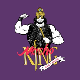 the king of macho T-Shirt