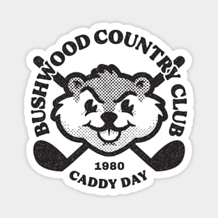 Bushwood Country Club Caddy Day 1980 Magnet