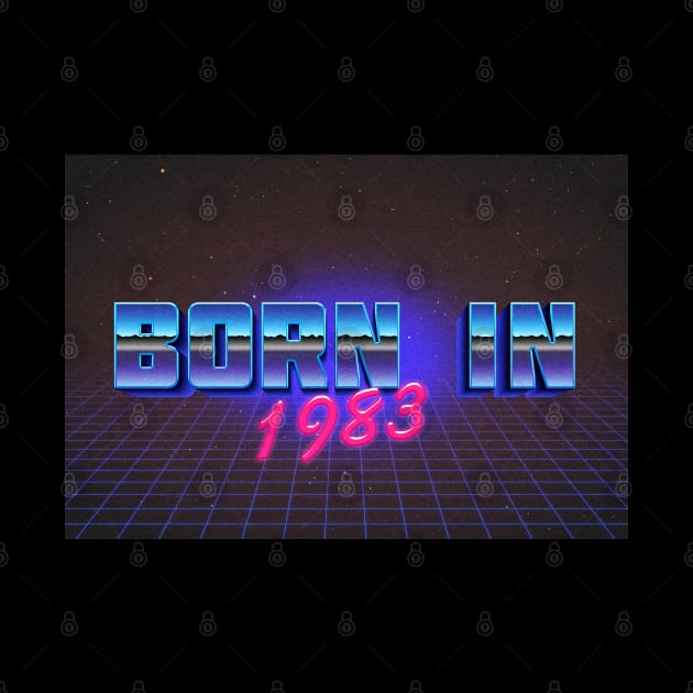 Born In 1983   -  Retro Outrun Birthday Design by DankFutura