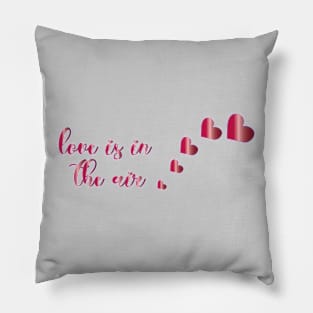 Love is in the air Valentine  Design Pillow