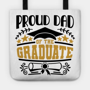 Proud Dad Of The Graduate Graduation Gift Tote