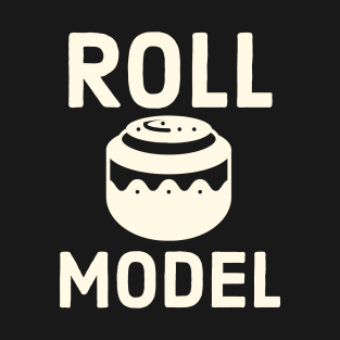 Cinnamon Roll Roll Model for Girls Pastry Chef T-Shirt