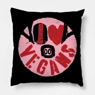 I LOVE VEGANS -message from a happy face pig Pillow