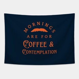 Mornings Are For Coffee And Contemplation Tapestry